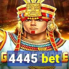 4445 bet