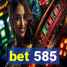 bet 585