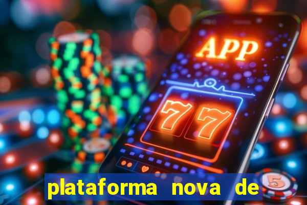 plataforma nova de jogo pagando