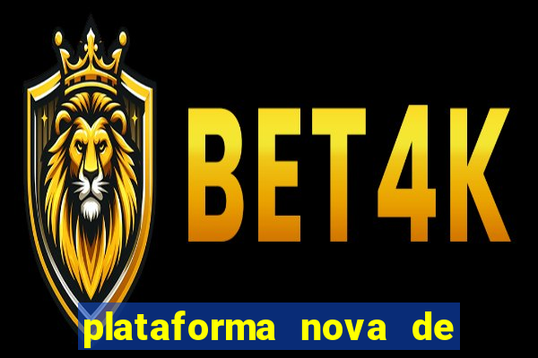 plataforma nova de jogo pagando