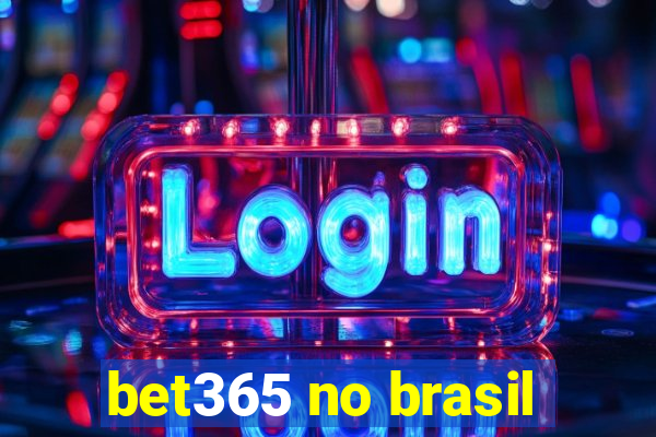 bet365 no brasil