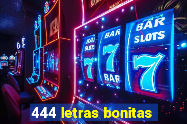 444 letras bonitas