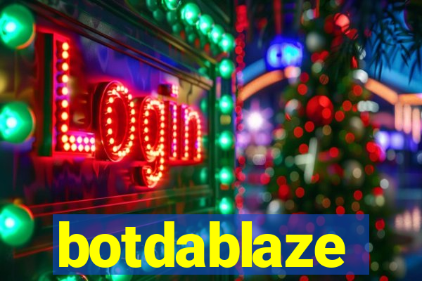 botdablaze