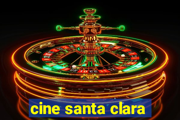 cine santa clara