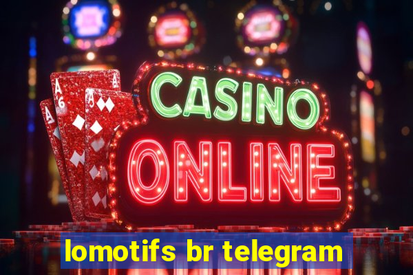 lomotifs br telegram