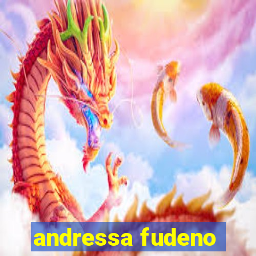 andressa fudeno