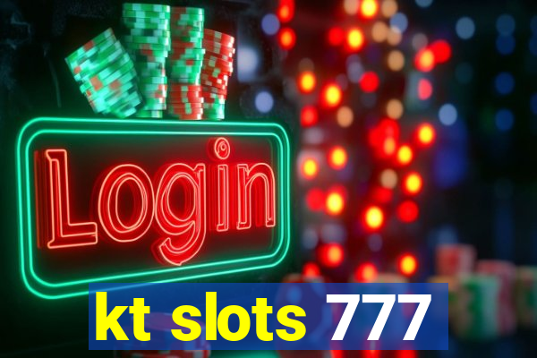 kt slots 777