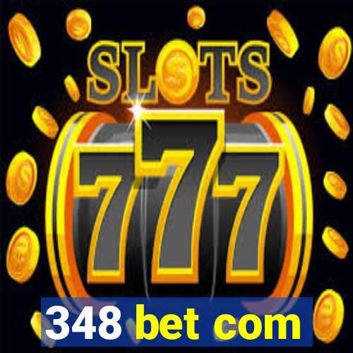 348 bet com