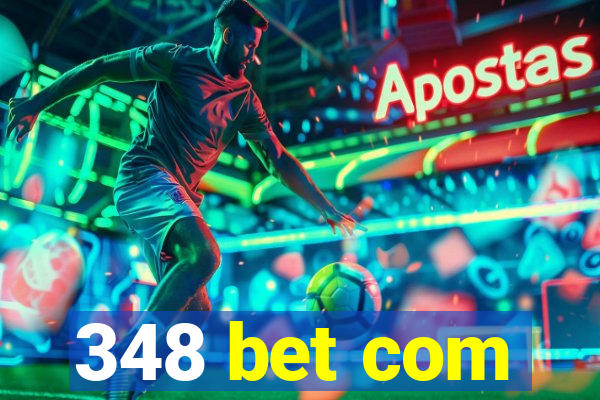 348 bet com