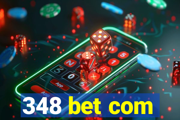 348 bet com