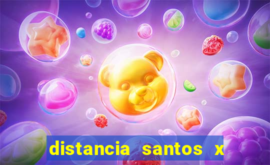 distancia santos x rio de janeiro