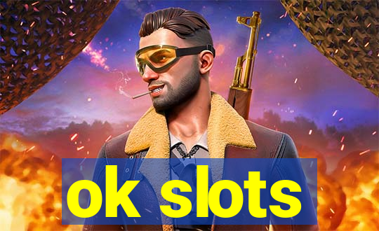 ok slots