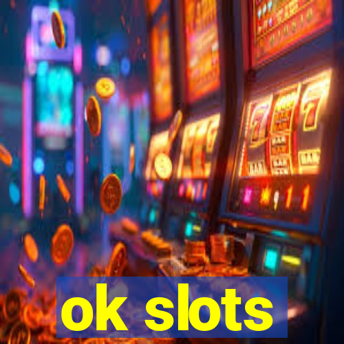 ok slots