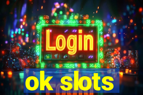 ok slots