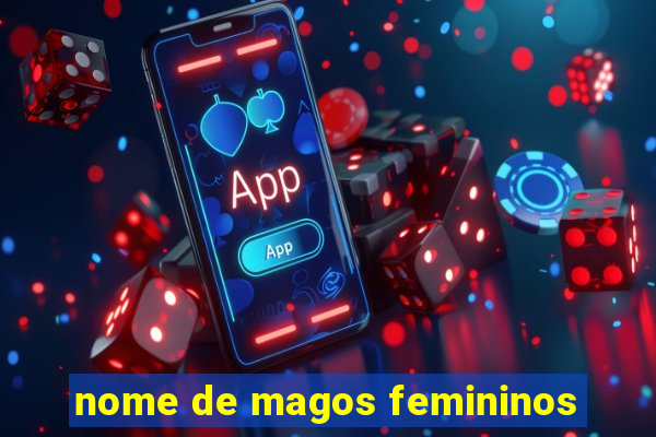 nome de magos femininos