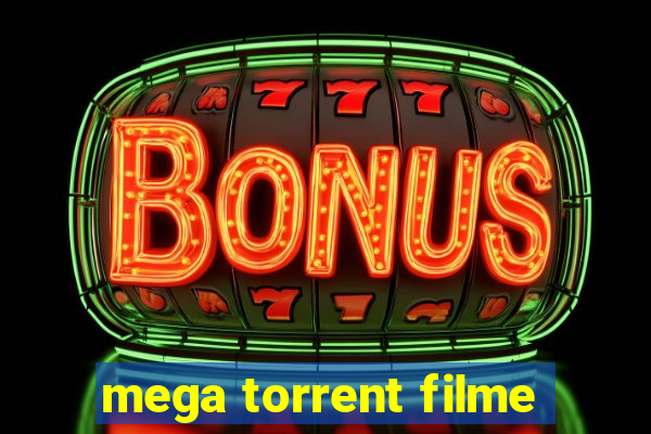 mega torrent filme