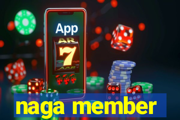 naga member