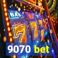 9070 bet