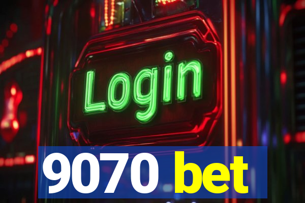 9070 bet