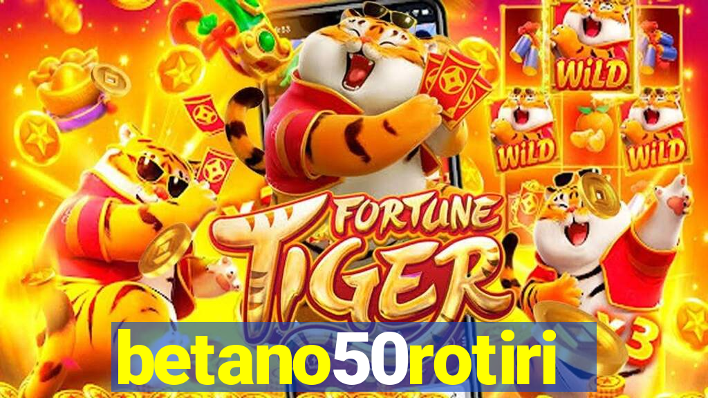 betano50rotiri