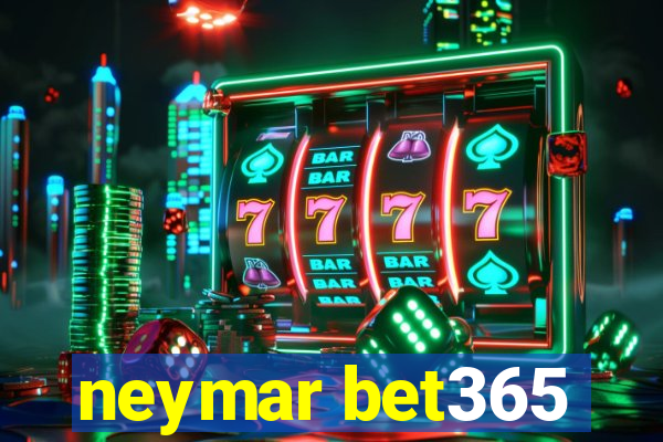 neymar bet365