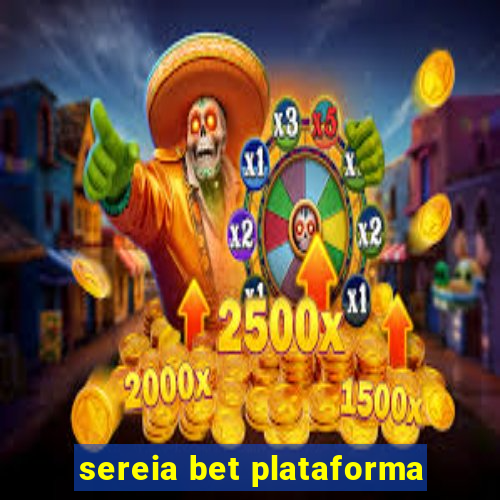 sereia bet plataforma