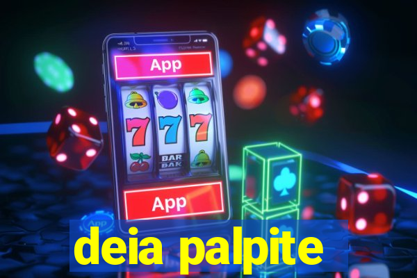 deia palpite