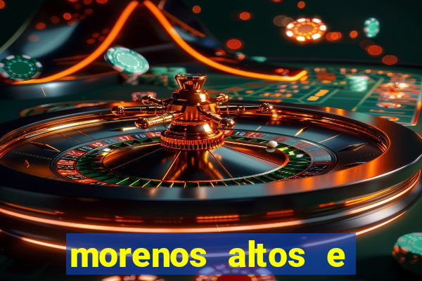 morenos altos e fortes pelados