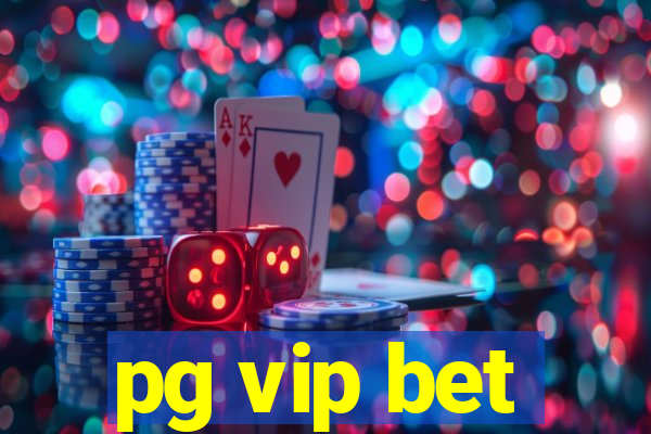 pg vip bet