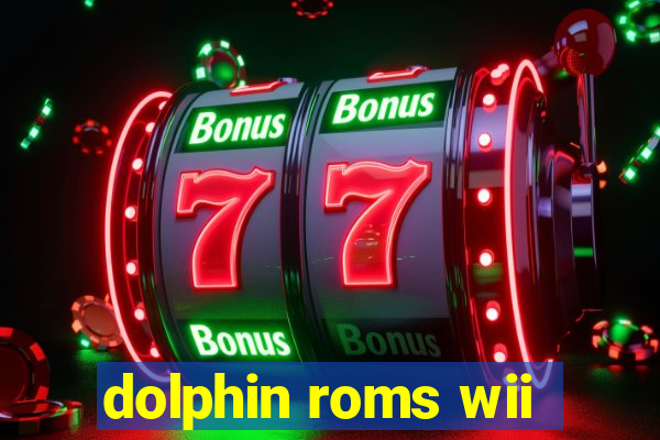 dolphin roms wii