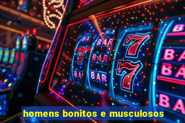 homens bonitos e musculosos