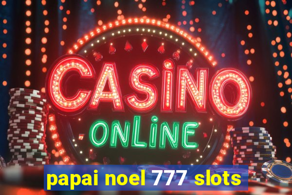 papai noel 777 slots