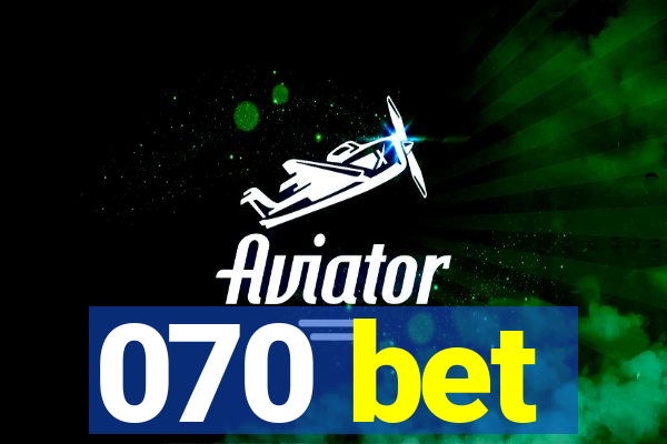070 bet