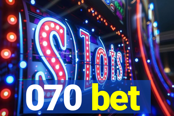 070 bet