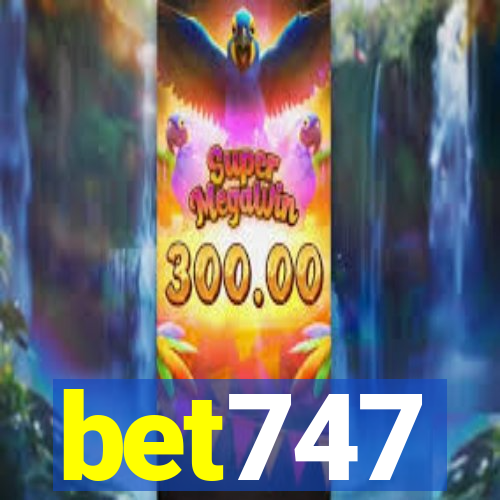 bet747