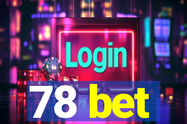 78 bet