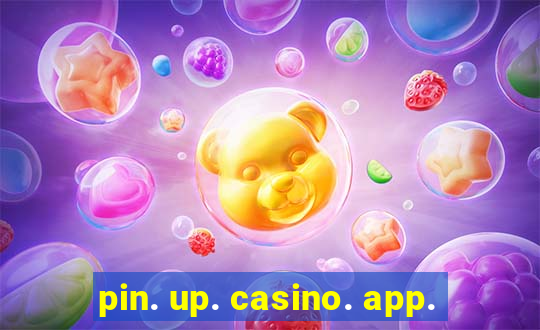 pin. up. casino. app.