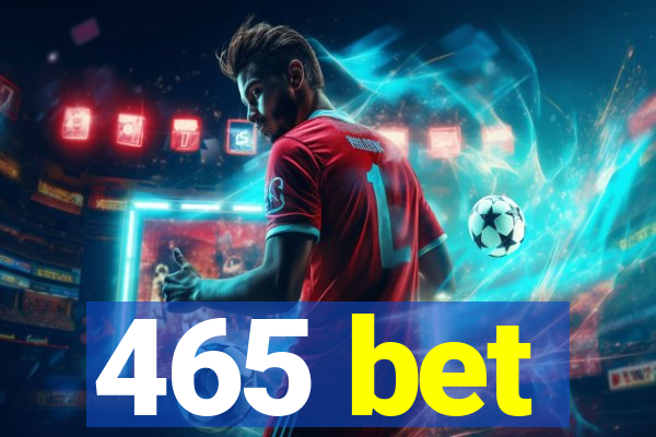 465 bet