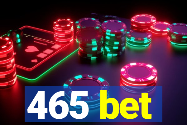 465 bet