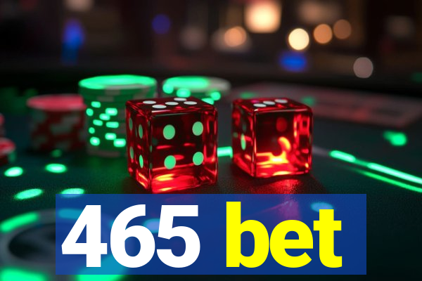 465 bet