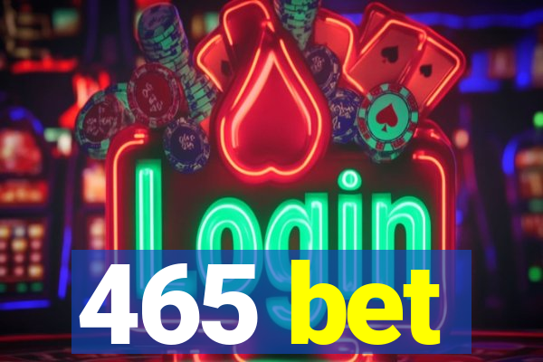 465 bet
