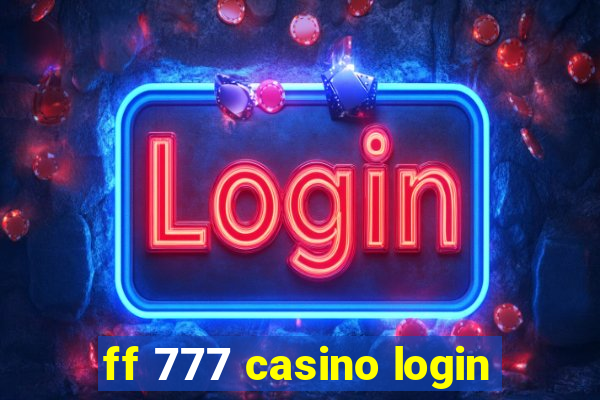 ff 777 casino login