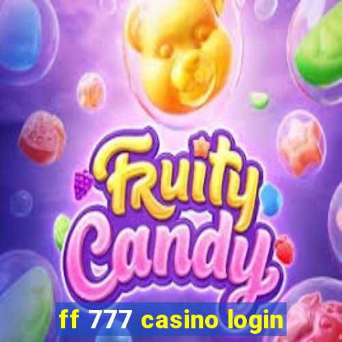ff 777 casino login