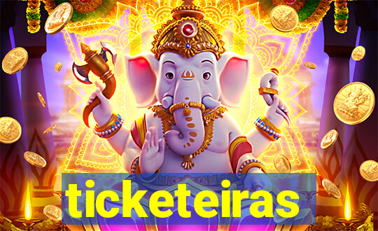 ticketeiras