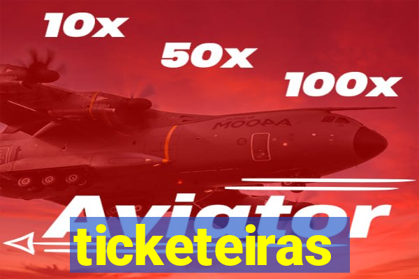 ticketeiras
