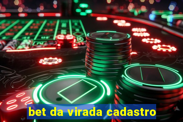 bet da virada cadastro