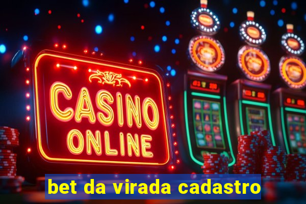 bet da virada cadastro
