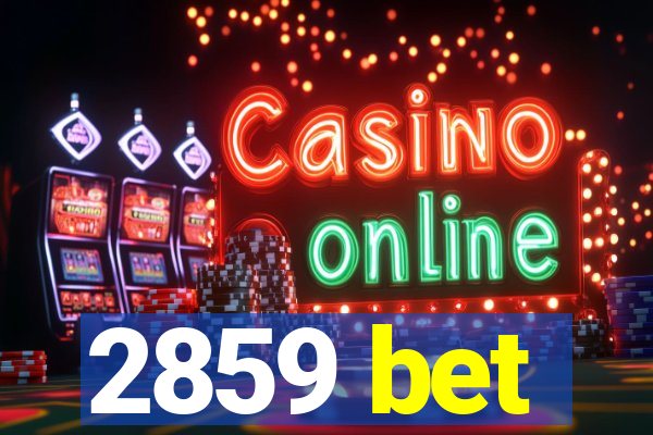 2859 bet