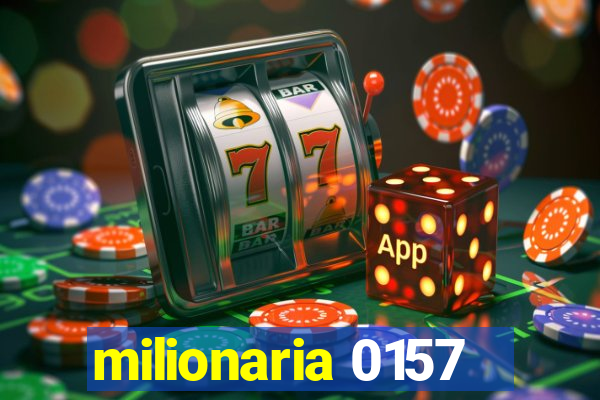 milionaria 0157