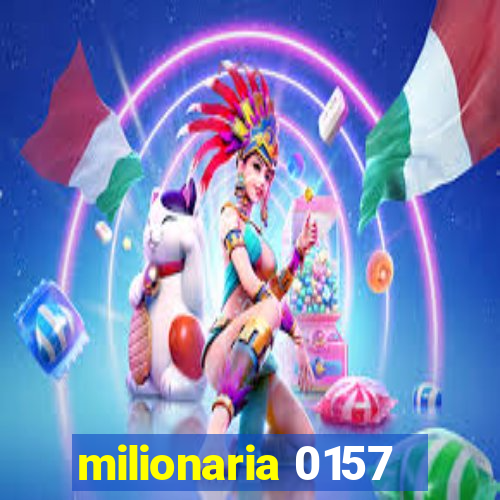 milionaria 0157